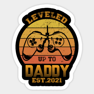 leveled up to daddy est 2021 Sticker